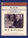 Cover image for Black Reconstruction in America (The Oxford W. E. B. Du Bois)